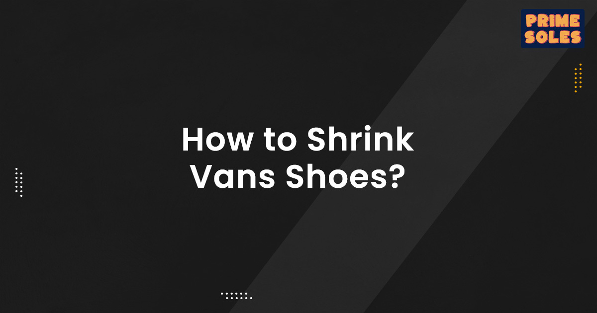 How to Shrink Vans