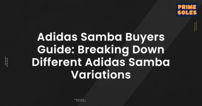 Feature Image Adidas Samba Buyers Guide Breaking Down Different Adidas Samba Variations