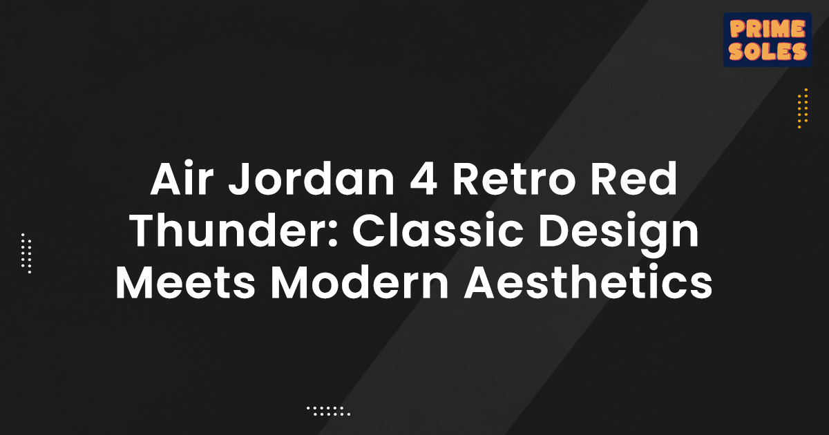 Feature Image Air Jordan 4 Retro Red Thunder Classic Design Meets Modern Aesthetics