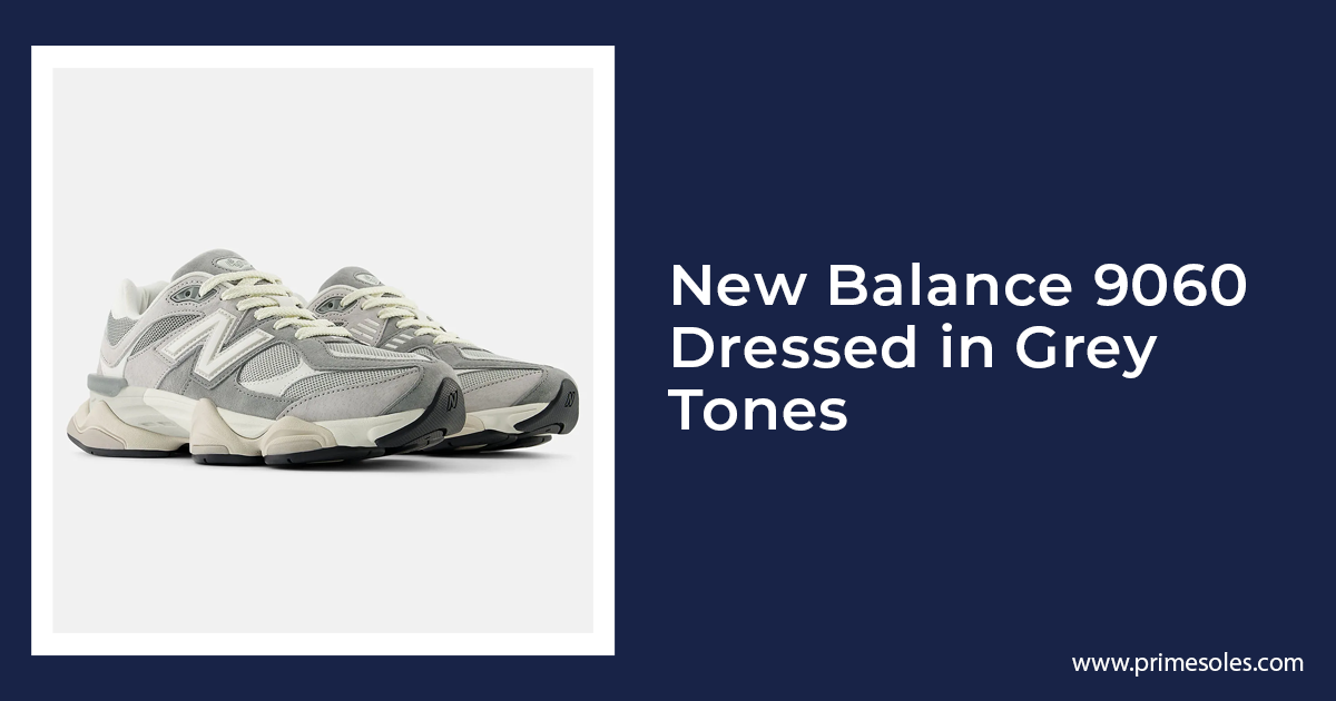 New Balance 9060 Dressed in Grey Tones